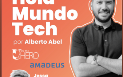 Podcast Hola Mundo Tech: Salud Mental en el Trabajo, como gestionarlo nosotros mismos y en nuestros equipos, y la plataforma de U Are The Hero, con Jessa de la Morena